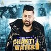  Shakti Water - Sharry Mann Poster