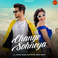 Change Sohneya Song | Rupali Jagga Poster